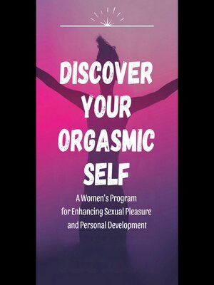 cover image of Discover Your Orgasmic Self